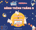 Vé khuyến mại cực ưu đãi Incheon - HaiPhong tháng 9