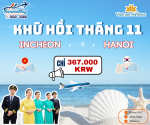 Siêu khuyến mại vé tháng 11 Incheon - HaNoi sực rẻ